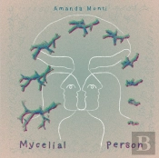 Mycelial Person
