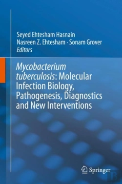 Bertrand.pt - Mycobacterium Tuberculosis: Molecular Infection Biology, Pathogenesis, Diagnostics And New Interventions