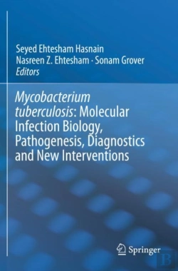 Bertrand.pt - Mycobacterium Tuberculosis: Molecular Infection Biology, Pathogenesis, Diagnostics And New Interventions