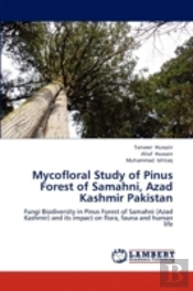 Mycofloral Study Of Pinus Forest Of Samahni, Azad Kashmir Pakistan