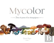 Mycolor, Dans La Peau D'Un Champignon