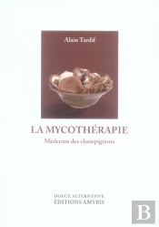 Mycothérapie ; Médecine Des Champignons