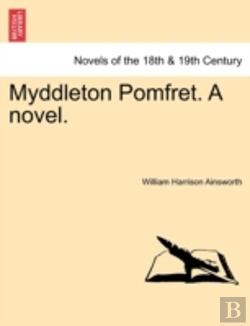 Bertrand.pt - Myddleton Pomfret. A Novel.