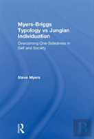 Myers-Briggs Typology Vs. Jungian Individuation