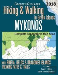 Mykonos Greece Cyclades Complete Topographic Map Atlas Hiking & Walking In Greek Islands Rineia, Delos & Dragonisi Islands Trekking Paths & Trails 1