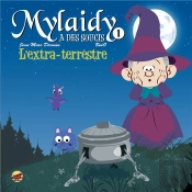 Mylaidy A Des Soucis T.1 - L'Extra-Terrestre