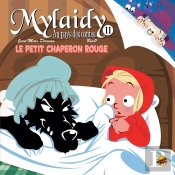 Mylaidy Aux Pays Des Contes Tome 1 : Le Petit Chaperon Rouge
