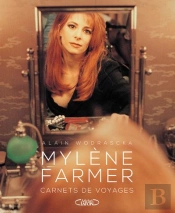 Mylène Farmer ; Carnets De Voyages