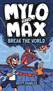 Mylo And Max Break The World