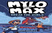 Mylo And Max Break The World