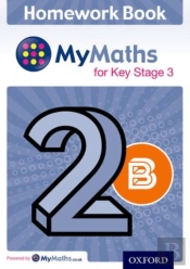 Mymaths: For Key Stage 3: Homework Book 2b (Pack Of 15)