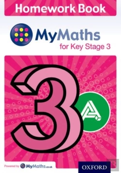 Bertrand.pt - Mymaths: For Key Stage 3: Homework Book 3a (Pack Of 15)