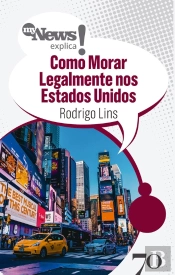 Mynews Explica Como Morar Legalmente Nos Estados Unidos
