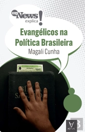 Mynews Explica Evangélicos Na Política Brasileira