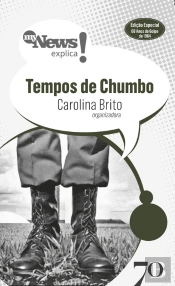 Mynews Explica Tempos De Chumbo