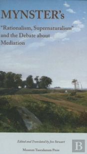 Mynster'S 'Rationalism, Supernaturalism' And The Debate About Mediation