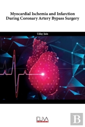 Myocardial Ischemia And Infarction During Coronary Artery Bypass Surgery
