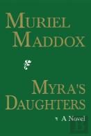 Myra'S Daughters, A Novel