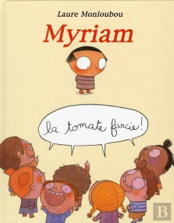 Bertrand.pt - Myriam ; La Tomate Farcie !