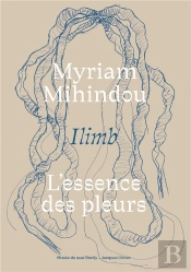 Myriam Mihindou - Ilimb, L'Essence Des Pleurs
