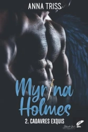 Myrina Holmes Tome 2 : Cadavres Exquis