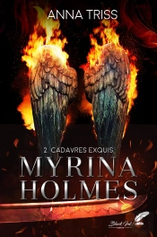 Myrina Holmes Tome 2 : Cadavres Exquis