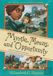 Myrtle, Means, And Opportunity (Myrtle Hardcastle Mystery 5)