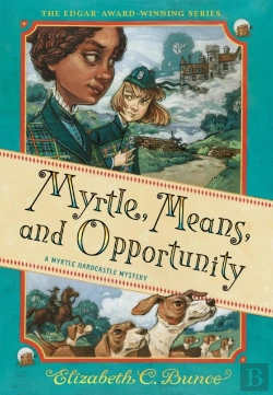 Bertrand.pt - Myrtle, Means, And Opportunity (Myrtle Hardcastle Mystery 5)