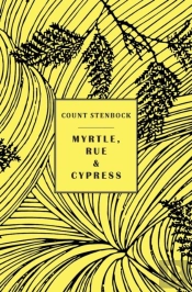 Myrtle, Rue And Cypress