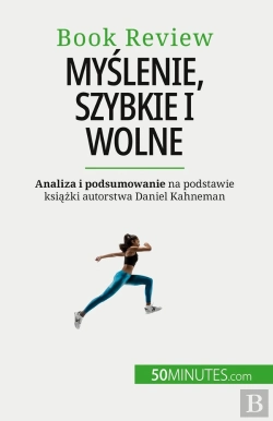 Bertrand.pt - Myslenie, Szybkie I Wolne : Ksiazka O Bledach, Które Moga Uposledzac Ludzki Proces Decyzyjny