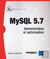 Mysql 5.7 - Administration Et Optimisation