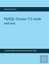 Mysql Cluster 7.5 Inside And Out