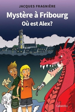 Bertrand.pt - Mystère À Fribourg : Où Est Alex?