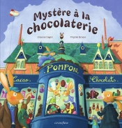 Mystère À La Chocolaterie : Album - Dès 4 Ans