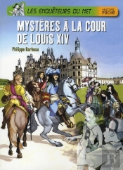 Mystère À La Cour De Louis Xiv