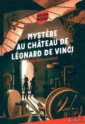 Mystère Au Château De Léonard De Vinci