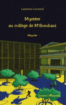 Bertrand.pt - Mystère Au Collège De M'Gombani ; Mayotte