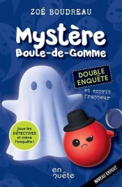 Mystère Boule-De-Gomme : Double Enquête Et Esprit Frappeur