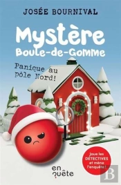 Mystère Boule-De-Gomme : Panique Au Pôle Nord !
