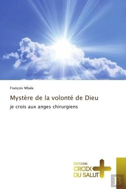 Bertrand.pt - Mystere De La Volonte De Dieu - Je Crois Aux Anges Chirurgiens