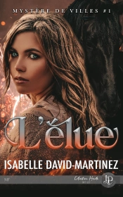 Mystère De Villes Tome 1 : L'Élue