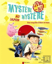 Mystere, Mystere Au Japon - Une Enquete D'Alex Et Kaki