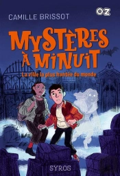 Mystères À Minuit Tome 1 : La Ville La Plus Hantée Du Monde