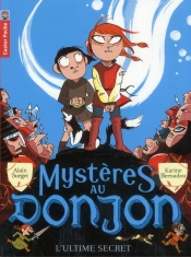 Mystères Au Donjon T.8 ; L'Ultime Secret