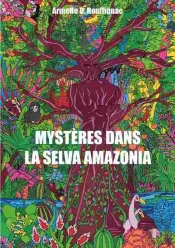 Mystères Dans La Selva Amazonia