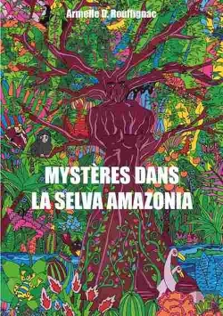 Bertrand.pt - Mystères Dans La Selva Amazonia