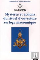 Mystères Et Actions Du Rituel D'Ouverture En Loge Maçonnique