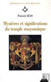 Mystères Et Significations Du Temple Maçonnique