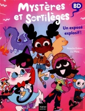 Mystères Et Sortilèges Tome 3 : Un Exposé Explosif !