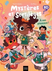 Mystères Et Sortilèges Tome 5 : À Vos Pinceaux !
